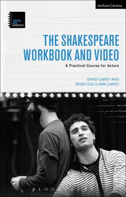Shakespeare Workbook and Video A Practical Course for Actors  9781472523235 Front Cover