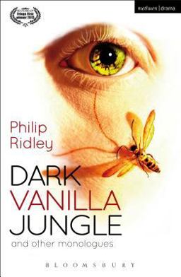 Dark Vanilla Jungle and Other Monologues  9781472523501 Front Cover