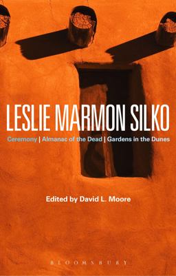 Leslie Marmon Silko Ceremony, Almanac of the Dead, Gardens in the Dunes  9781472523662 Front Cover