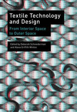 Textile Technology and Design From Interior Space to Outer Space  9781472523754 Front Cover