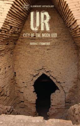 Ur The City of the Moon God  9781472524195 Front Cover