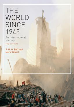 World Since 1945 An International History 2nd 9781472524751 Front Cover