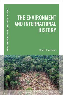 The Environment and International History:  9781472525055 Front Cover