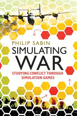 Simulating War Studying Conflict Through Simulation Games  9781472533913 Front Cover