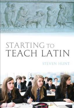 Starting to Teach Latin  9781472537911 Front Cover