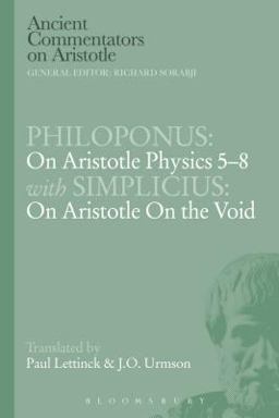 Philoponus: on Aristotle Physics 5-8 with Simplicius: on Aristotle on the Void
