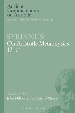Syrianus: on Aristotle Metaphysics 13-14 Syrianus: on Aristotle Metaphysics 13-14