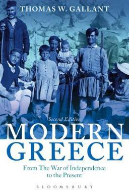 Modern Greece From the War of Independence to the Present 2nd 9781472567567 Front Cover