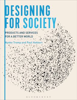 Designing for Society Products and Services for a Better World  9781472567987 Front Cover