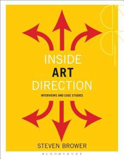 Inside Art Direction Interviews and Case Studies  9781472569103 Front Cover