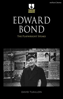 Edward Bond: the Playwright Speaks  9781472570062 Front Cover