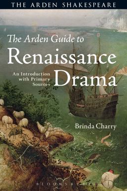 Arden Guide to Renaissance Drama An Introduction with Primary Sources  9781472572240 Front Cover