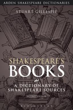 Shakespeare's Books A Dictionary of Shakespeare Sources  9781472572929 Front Cover
