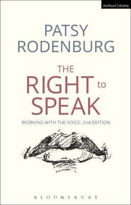 Right to Speak Working with the Voice 2nd 9781472573025 Front Cover