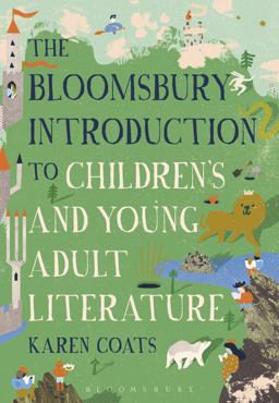 Bloomsbury Introduction to Children's and Young Adult Literature  9781472575531 Front Cover