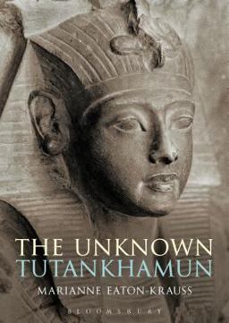 The Unknown Tutankhamun: A Biography of the Unknown King  9781472575616 Front Cover