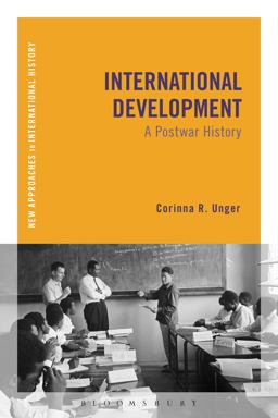 International Development A Postwar History  9781472576293 Front Cover