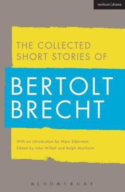 Collected Short Stories of Bertolt Brecht  9781472577511 Front Cover