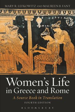 Women's Life in Greece and Rome A Source Book in Translation 4th 9781472578471 Front Cover