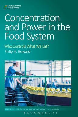 Concentration and Power in the Food System Who Controls What We Eat?  9781472581112 Front Cover