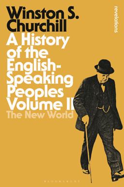 History of the English-Speaking Peoples Volume II The New World  9781472585493 Front Cover