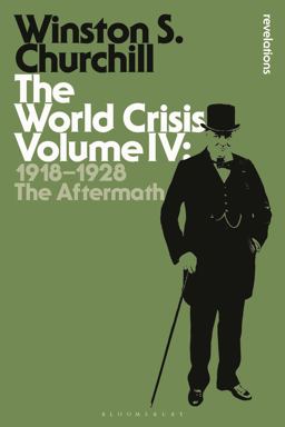World Crisis Volume IV 1918-1928: the Aftermath  9781472586957 Front Cover