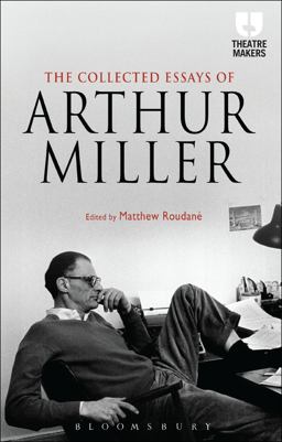 Collected Essays of Arthur Miller  9781472591739 Front Cover