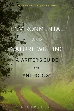 Environmental and Nature Writing A Writer's Guide and Anthology  9781472592521 Front Cover