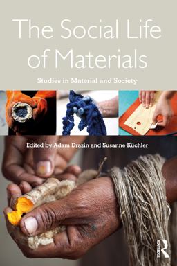 Social Life of Materials Studies in Materials and Society  9781472592644 Front Cover