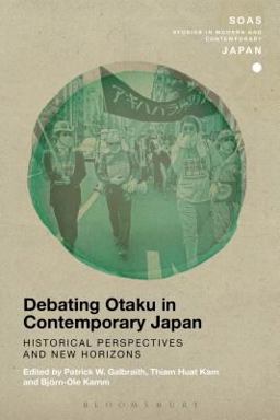 Debating Otaku in Contemporary Japan Historical Perspectives and New Horizons  9781472594976 Front Cover