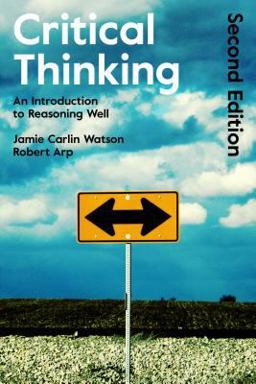 Critical Thinking An Introduction to Reasoning Well 2nd 9781472595683 Front Cover
