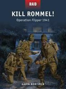 Kill Rommel! Operation Flipper 1941  9781472801098 Front Cover