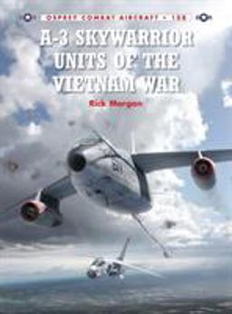 A-3 Skywarrior Units of the Vietnam War  9781472805645 Front Cover