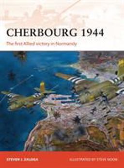 Cherbourg 1944 The First Allied Victory in Normandy  9781472806635 Front Cover