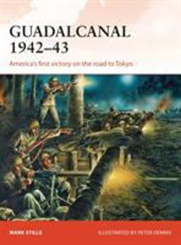 Guadalcanal 1942-43 America's First Victory on the Road to Tokyo  9781472806932 Front Cover
