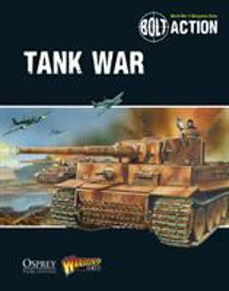Bolt Action: Tank War  9781472807373 Front Cover