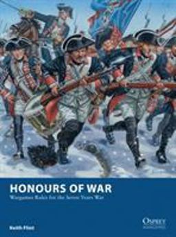 Honours of War - Wargames Rules for the Seven Years' War  9781472808097 Front Cover