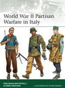 World War II Partisan Warfare in Italy  9781472808936 Front Cover