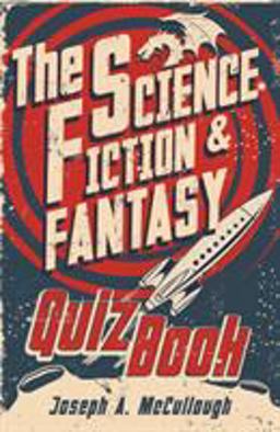 The Science Fiction and Fantasy Quiz Book