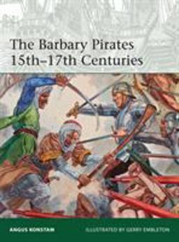 Barbary Pirates 15th-17th Centuries  9781472815439 Front Cover