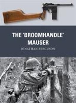 'Broomhandle' Mauser  9781472816153 Front Cover