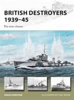 British Destroyers 1939-45 Pre-War Classes  9781472816368 Front Cover