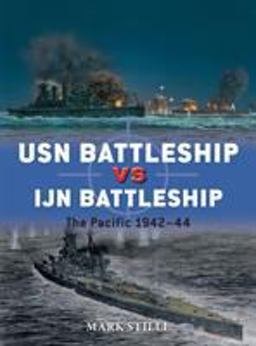 USN Battleship vs IJN Battleship The Pacific 1942-44  9781472817198 Front Cover