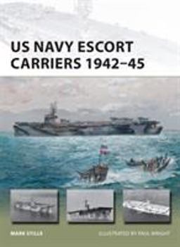 US Navy Escort Carriers 1942-45  9781472818102 Front Cover