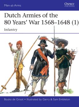 Dutch Armies of the 80 Years' War 1568-1648 (1)