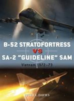 B-52 Stratofortress vs SA-2 Guideline SAM Vietnam 1972-73  9781472823625 Front Cover