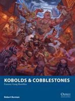 Kobolds and Cobblestones Fantasy Gang Rumbles  9781472823922 Front Cover