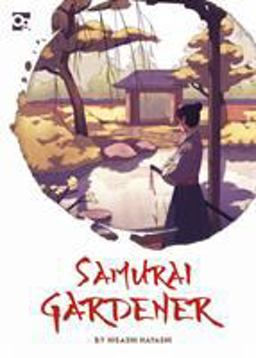 Samurai Gardener The Game of Bush-Edo  9781472824103 Front Cover