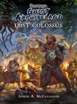 Frostgrave: Ghost Archipelago: Lost Colossus  9781472824127 Front Cover