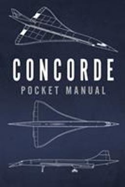 Concorde Pocket Manual  9781472827784 Front Cover